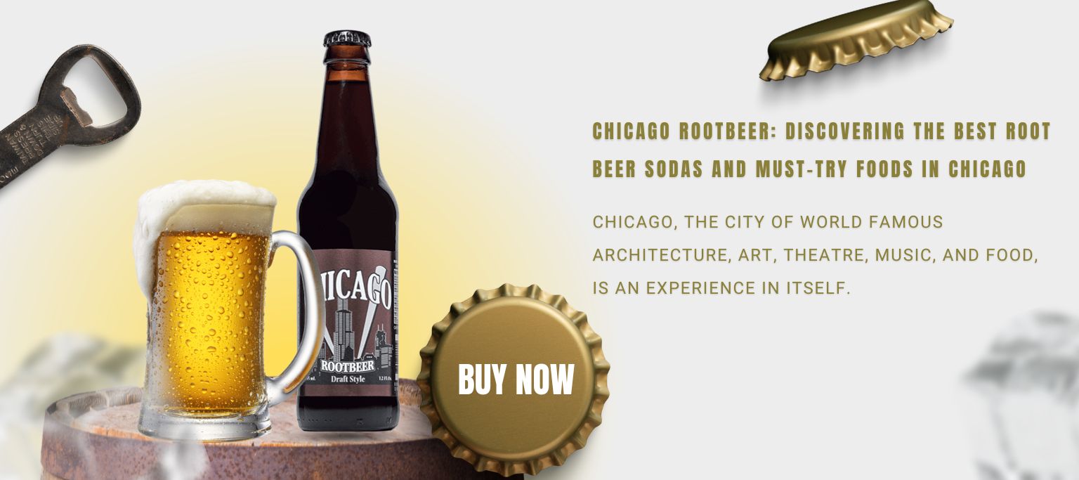 Read more about the article Chicago Rootbeer: Discovering the Best Root Beer Sodas and Must-Try Foods in Chicago